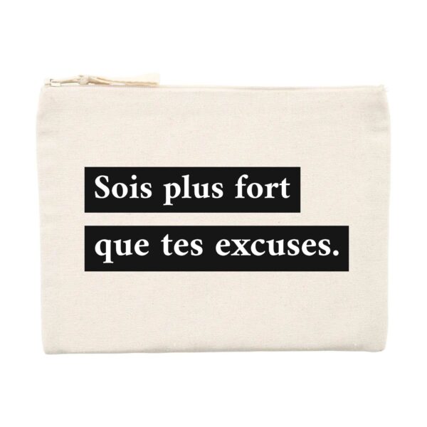 Sois plus fort que tes excuses. - Pochette - Trousse